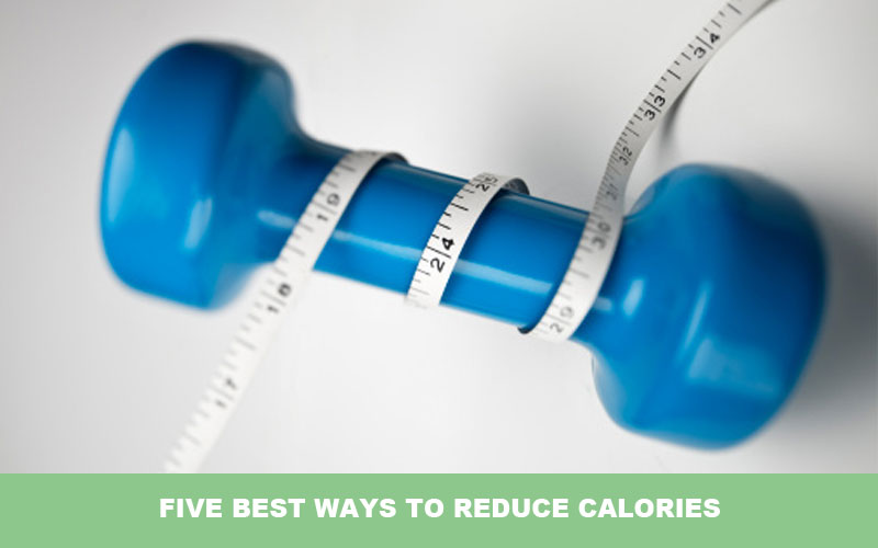 five-best-ways-to-reduce-calories