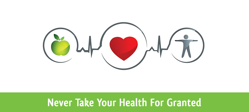 Never-take-your-health-for-granted